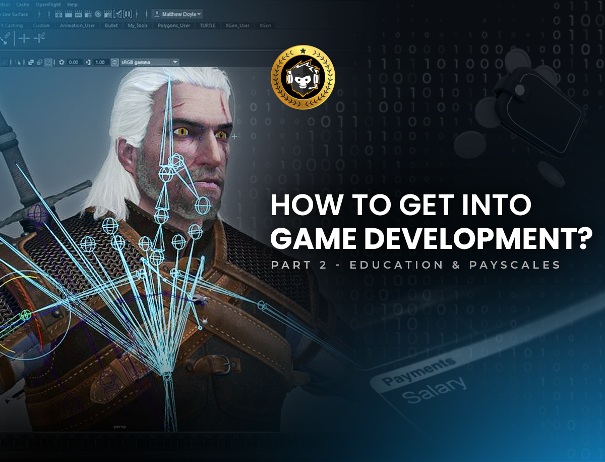 How to Break Into Game Development in India – Part 2