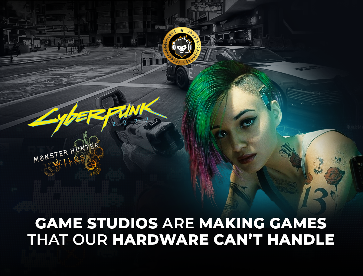 Game studios are making games our hardware can’t handle